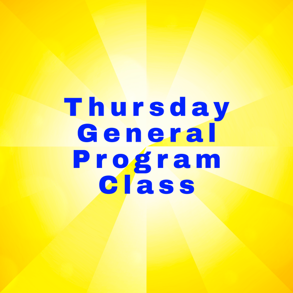 Thursday General Program Class