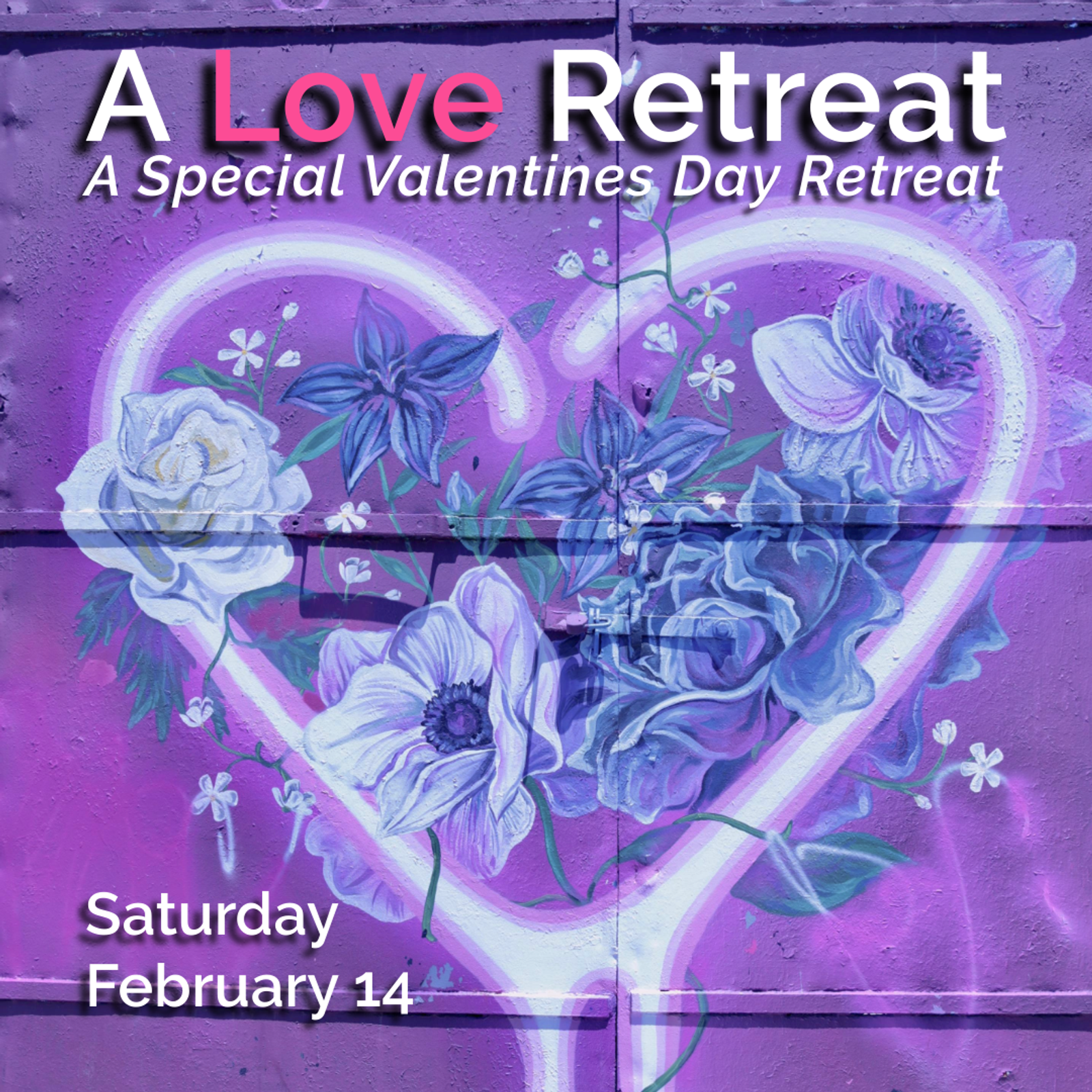 A Love Retreat: Now is The Time For Love