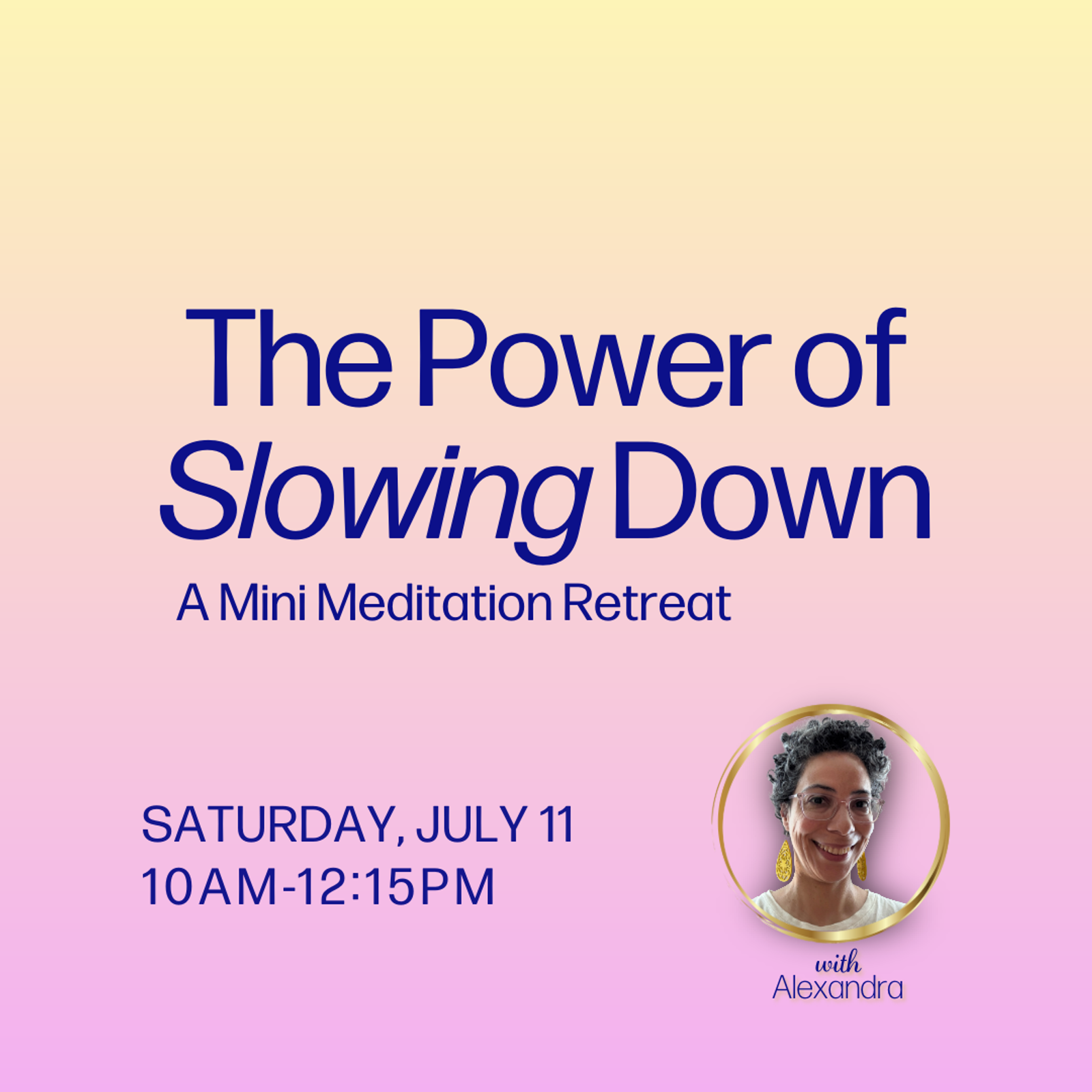 The Power of Slowing Down - A Mini Meditation Retreat