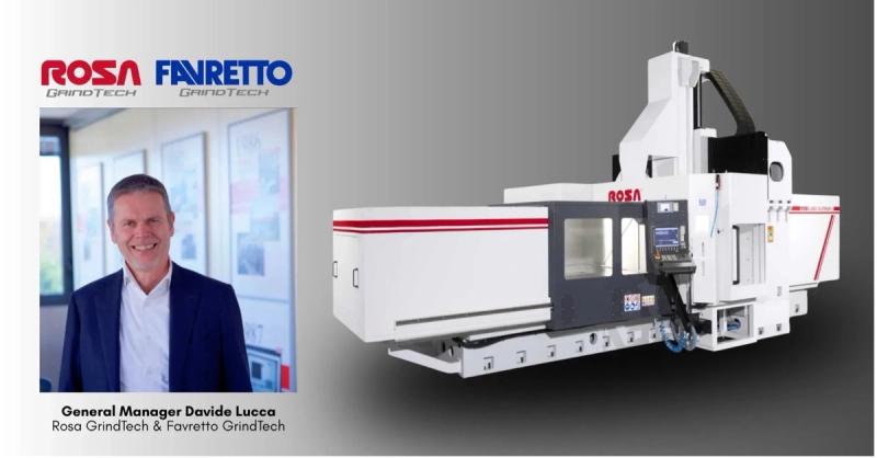 General Manager Davide Lucca beside the Rosa GrindTech and Favretto GrindTech logos and a Rosa portal grinding machine