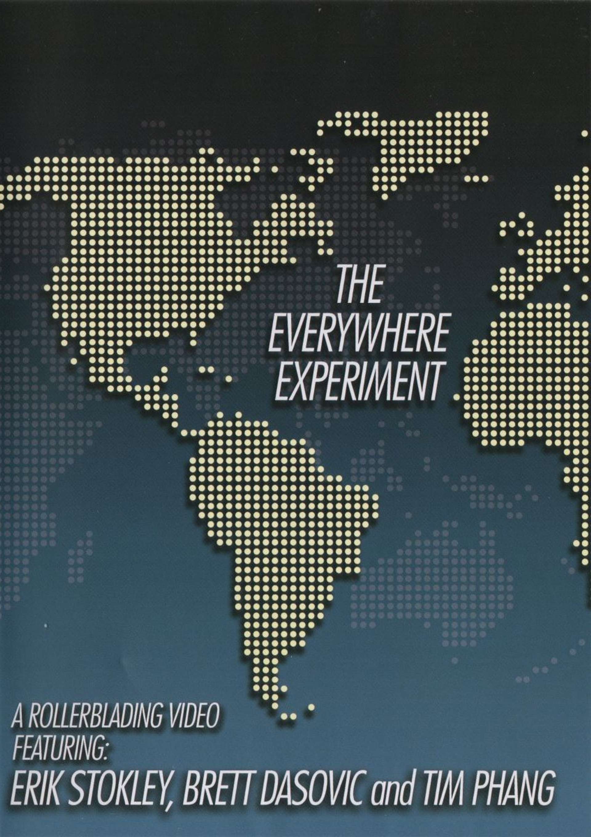 THE EVERYWHERE EXPERIMENT