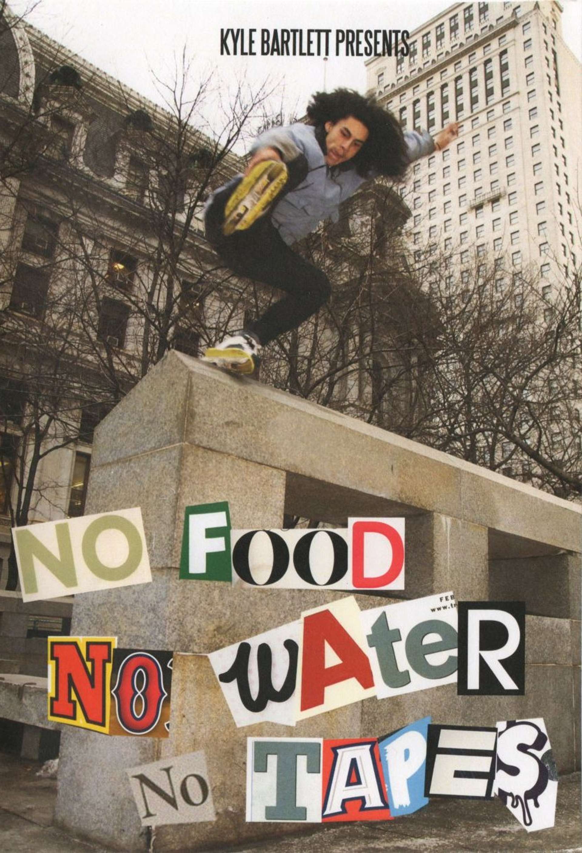 NO FOOD. NO WATER. NO TAPES.