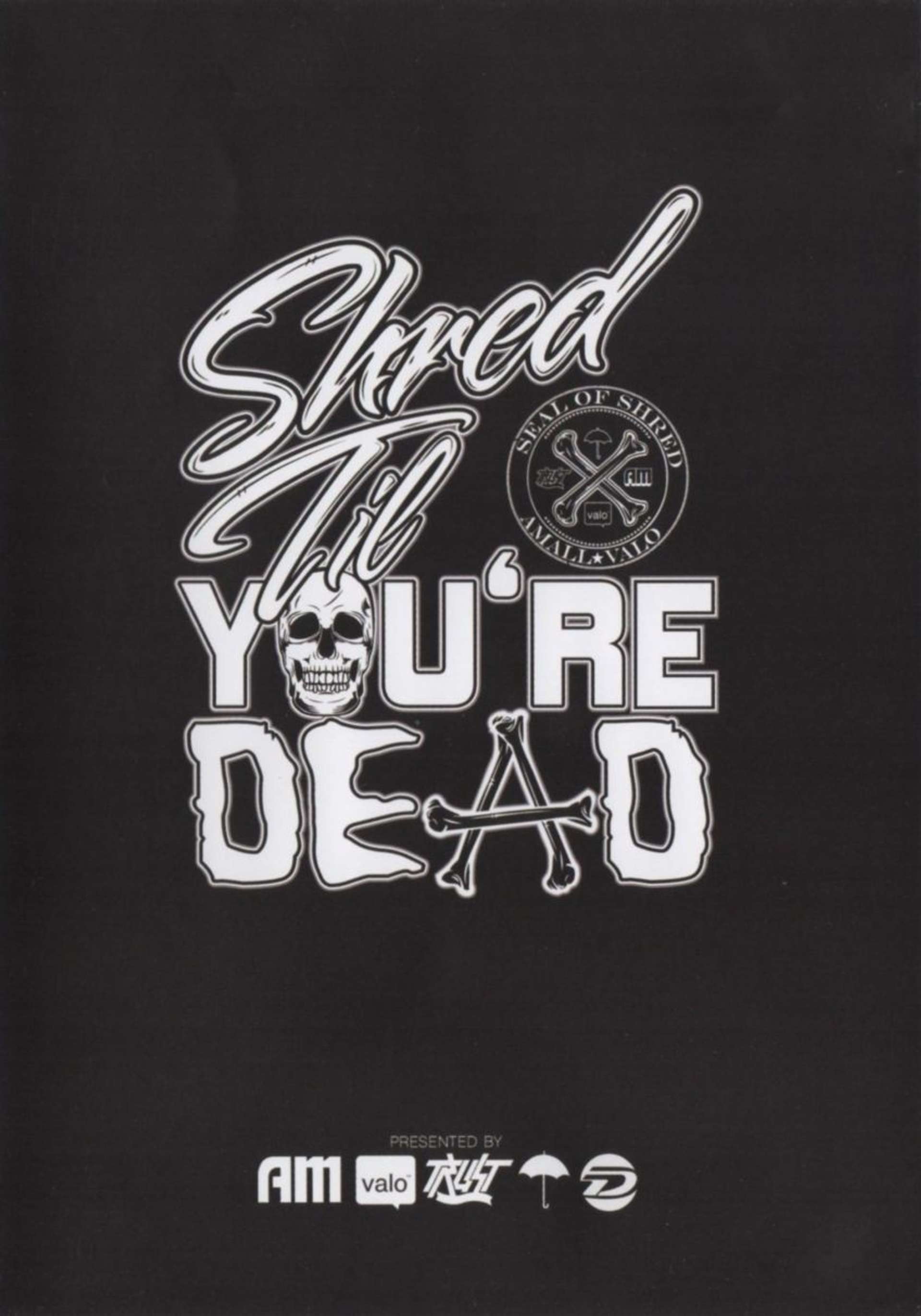 Shred Til You're Dead