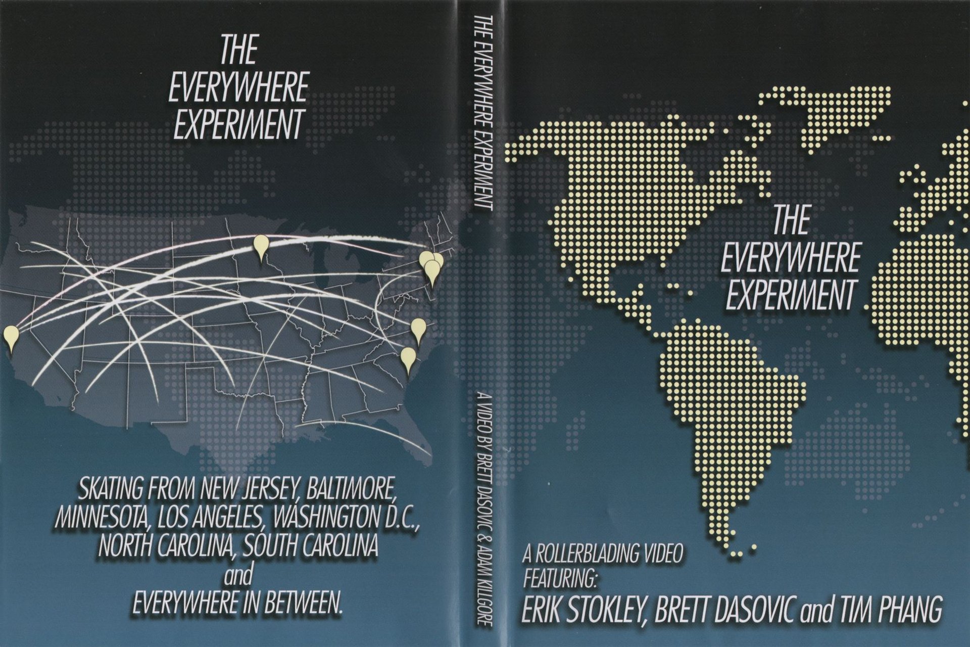 THE EVERYWHERE EXPERIMENT