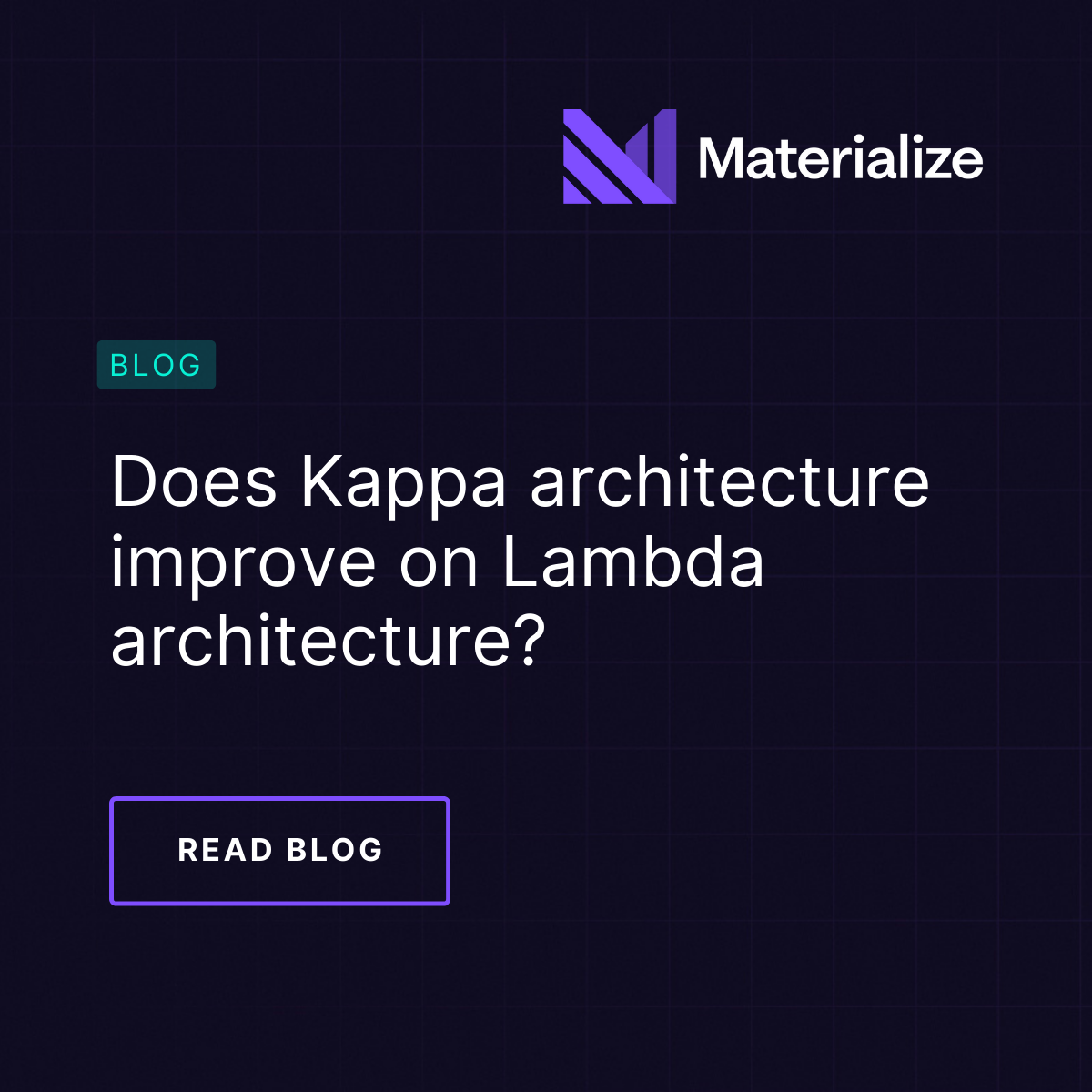 Does Kappa architecture improve on Lambda architecture? | Materialize
