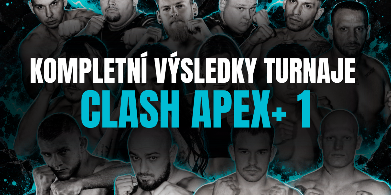 Výsledky CLASH APEX+ 1