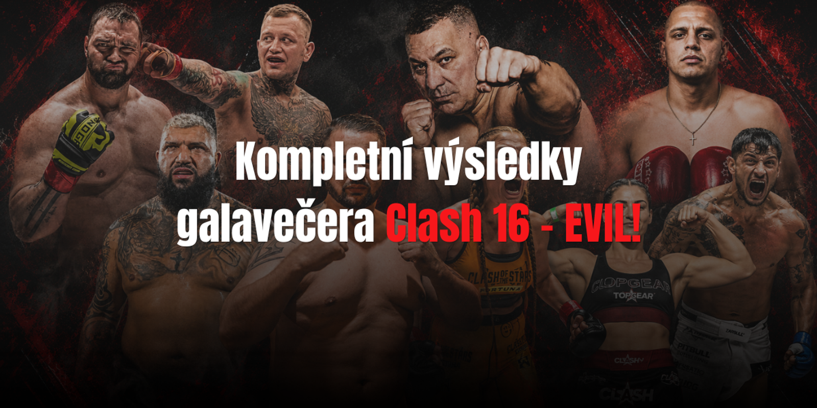 Kompletní výsledky galavečera Clash 16 - EVIL!