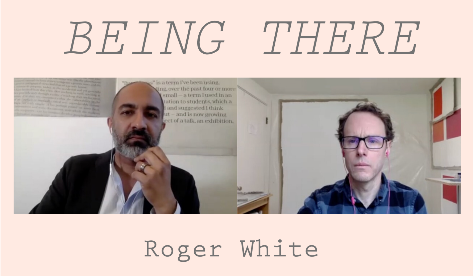 Being There | Grabación de la conversación ahora disponible en Vimeo | Roger White