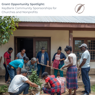 Grant Opportunity Spotlight: KeyBank Community Sponsorships for Churches and Nonprofits