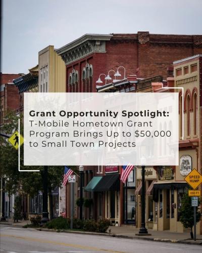 Grant Opportunity Spotlight: T-Mobile Hometown Grant Program Brings Up to $50,000 to Small Town Projects