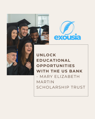 Unlock Educational Opportunities with the US Bank Mary Elizabeth Martin Scholarship Trust