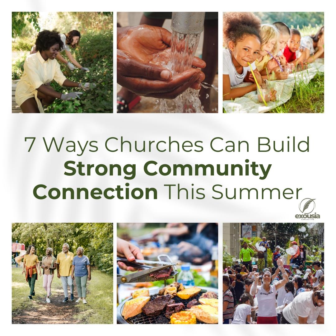 7 Ways Churches Can Build Strong Community Connections This Summer