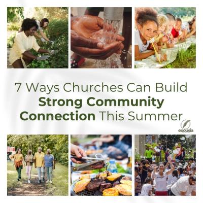 7 Ways Churches Can Build Strong Community Connections This Summer