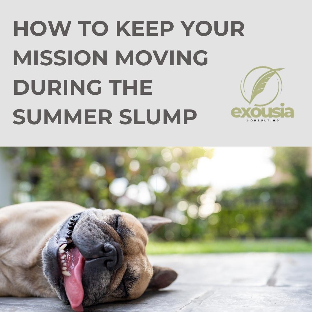 How to Keep Your Mission Moving During the Summer Slump
