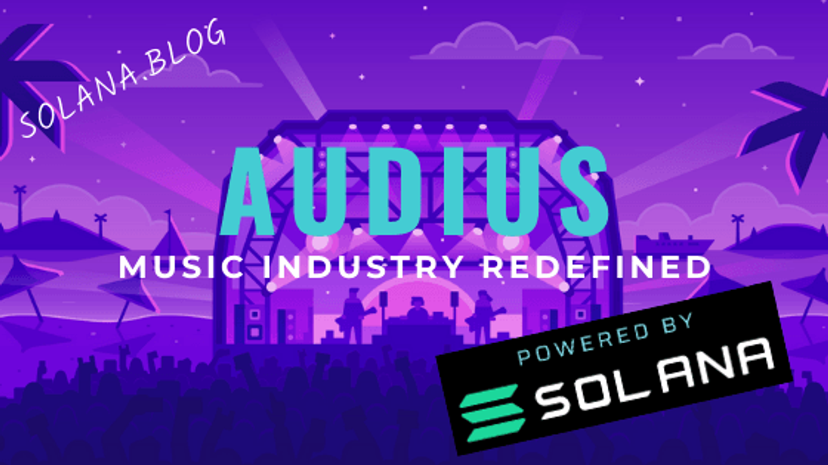 How Audius Will Redefine the Music Industry on Solana