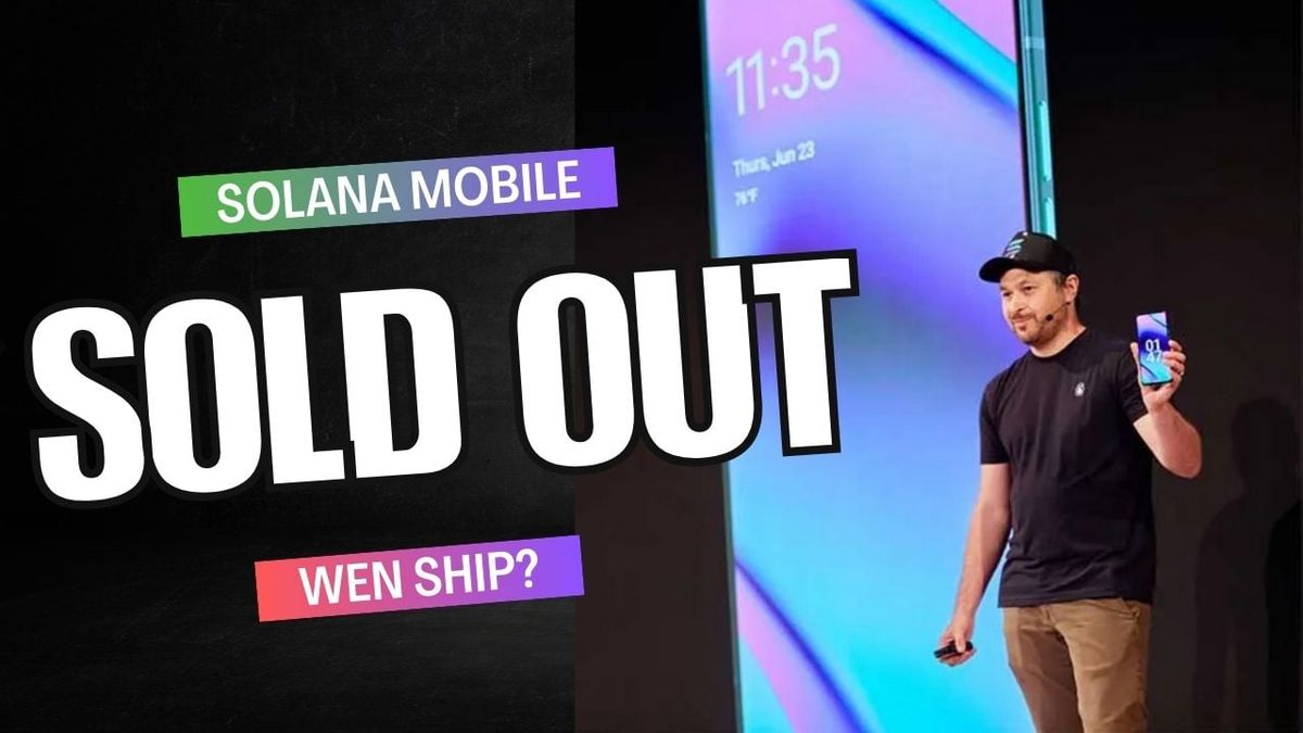 Solana Mobile Saga Sells Out: A Win for Builders