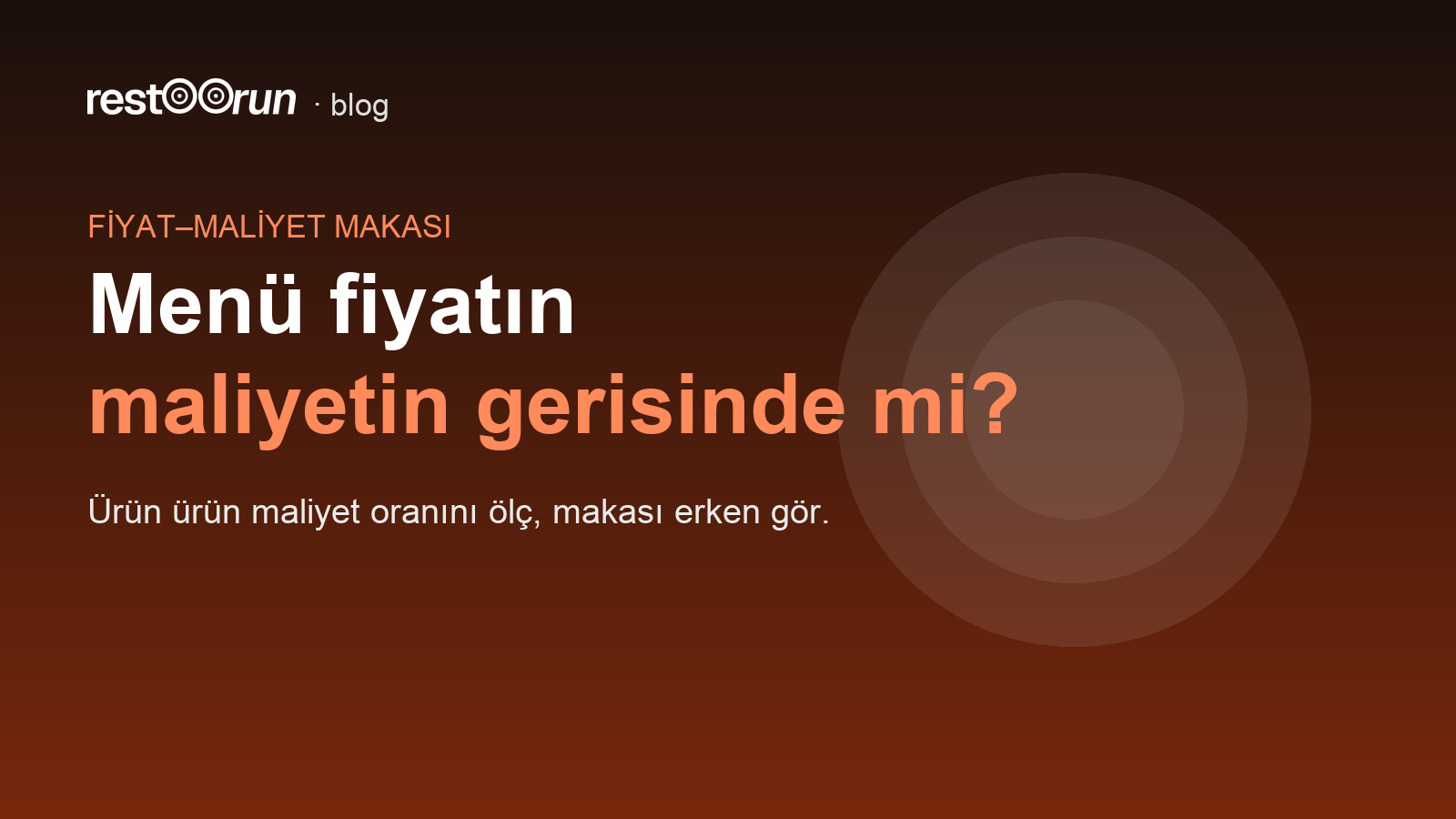 Kapak: Fiyat–maliyet makası — menü fiyatın maliyetin gerisinde mi kaldı?