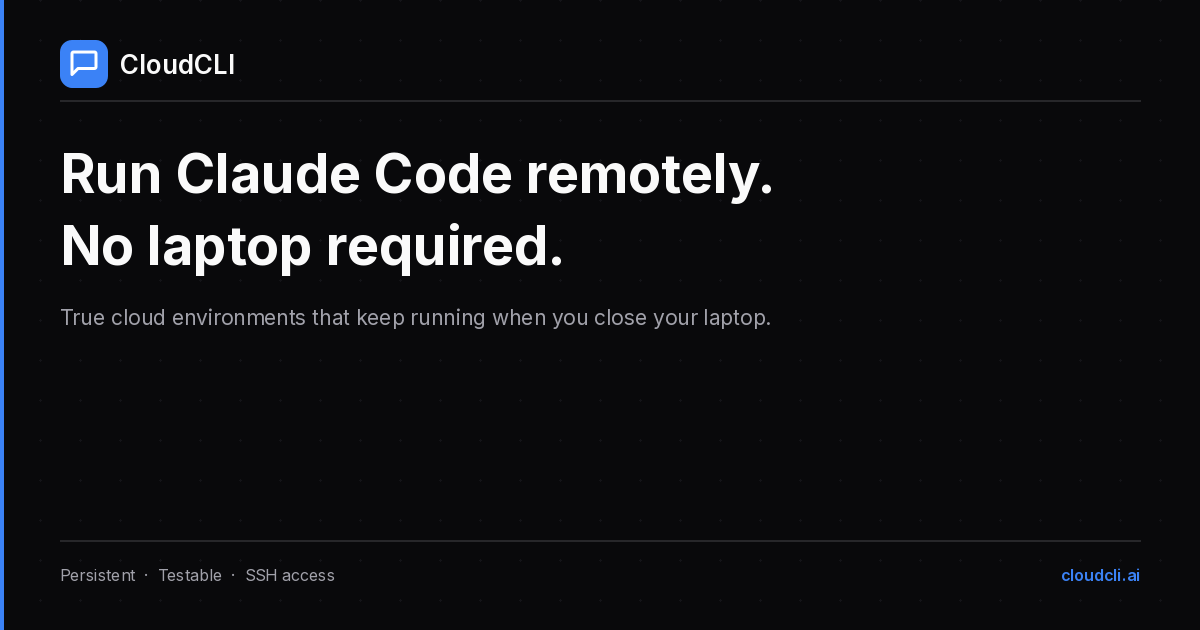 Run Claude Code Remotely — No Laptop Required | CloudCLI