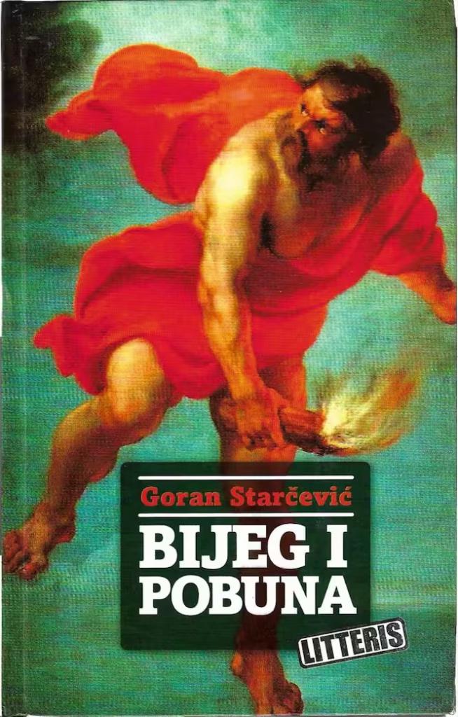 Goran Starčević - Bijeg i pobuna