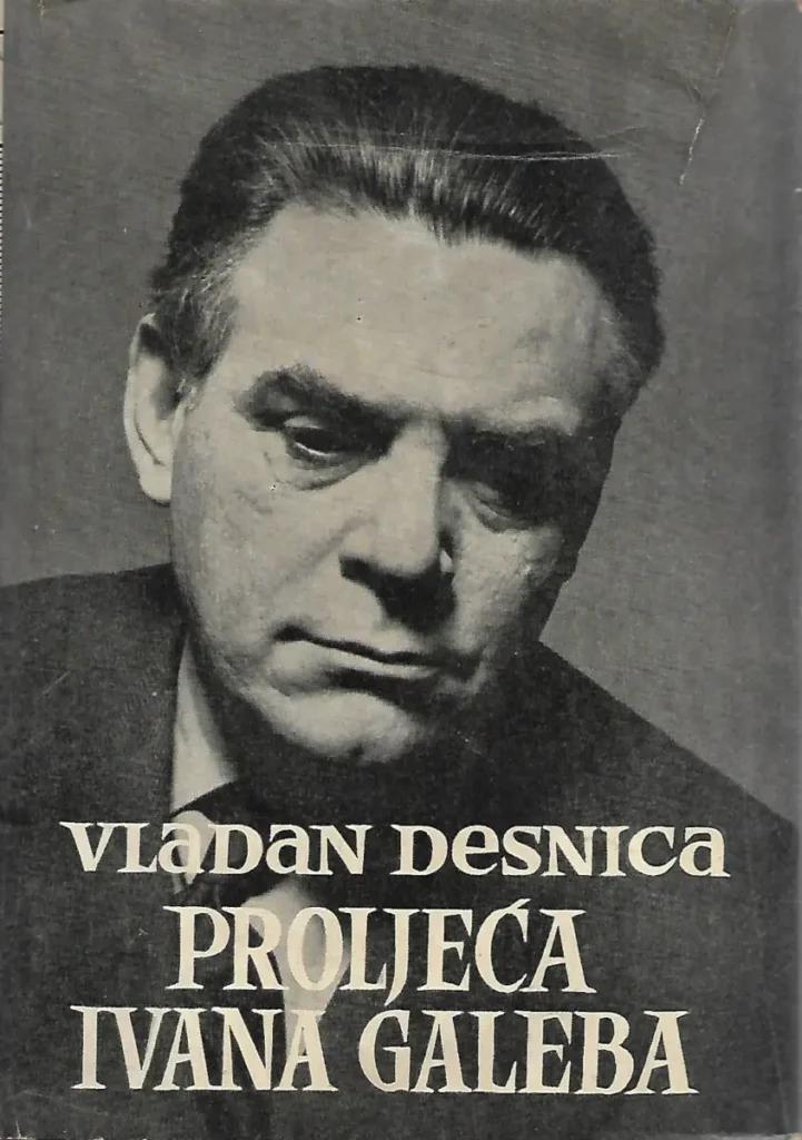 Vladan Desnica - Proljeće Ivana Galeba