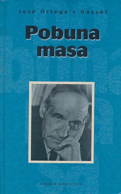 Pobuna masa - José Ortega y Gasset