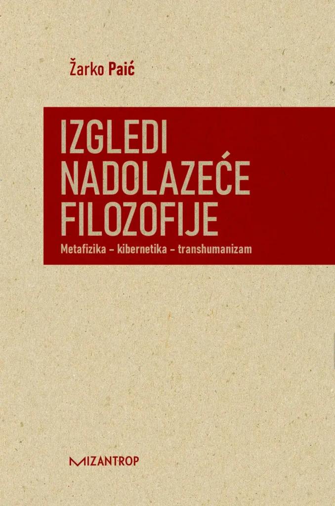 izgledi-nadolazece-filozofije-zarko-paic
