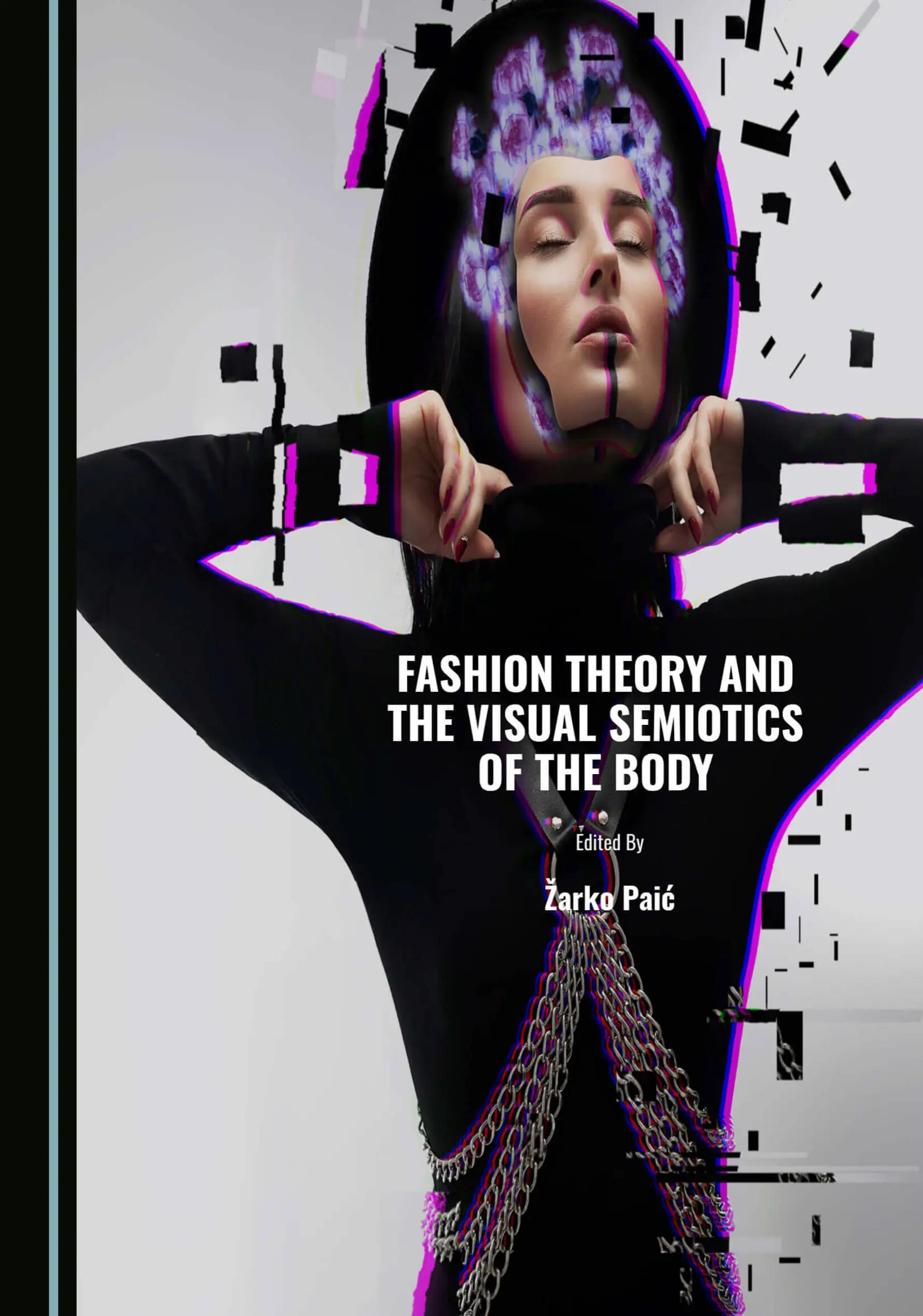 Fashion Theory and the Visual Semiotics of the Body