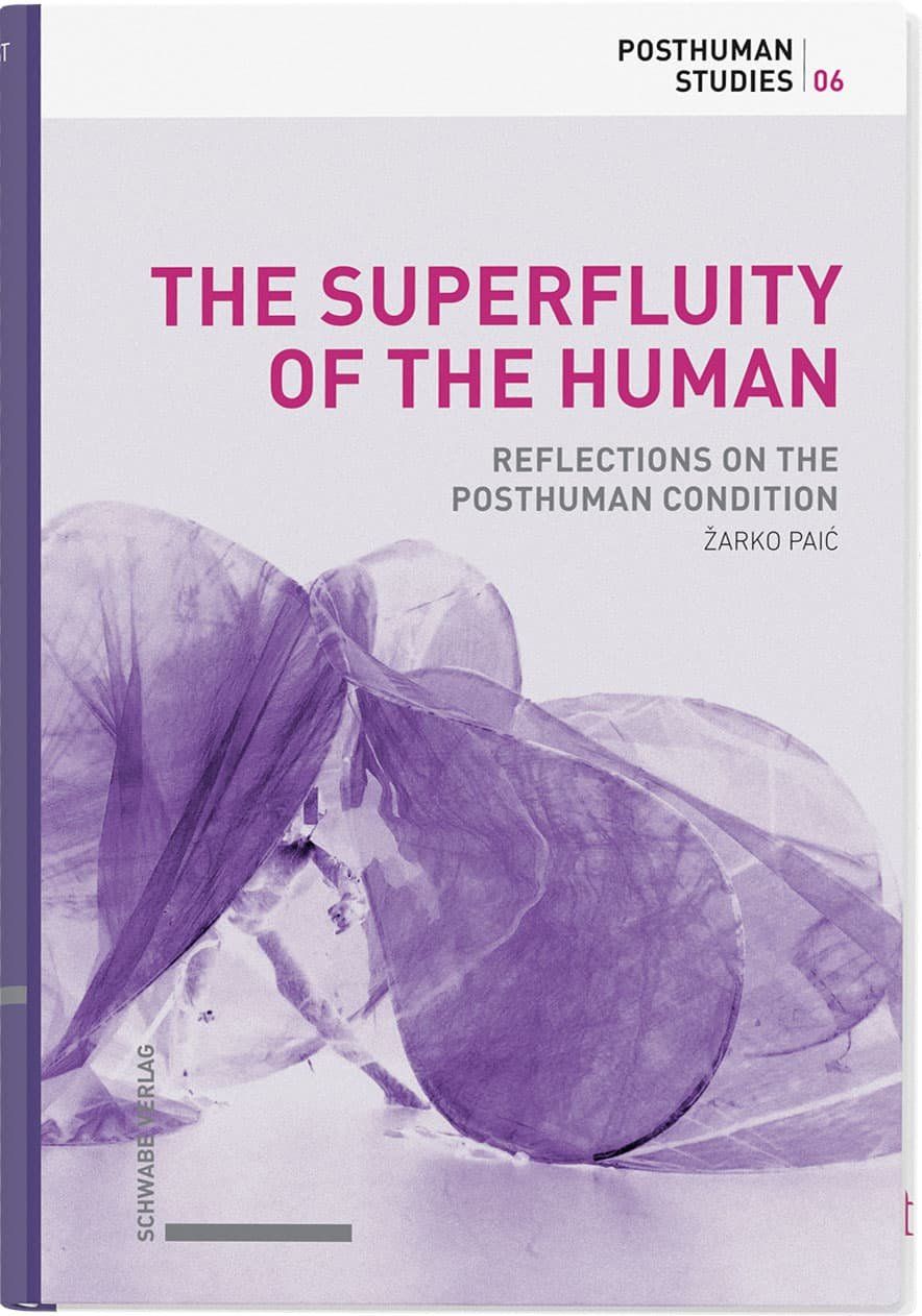 “The Superfluity of the Human” has been published