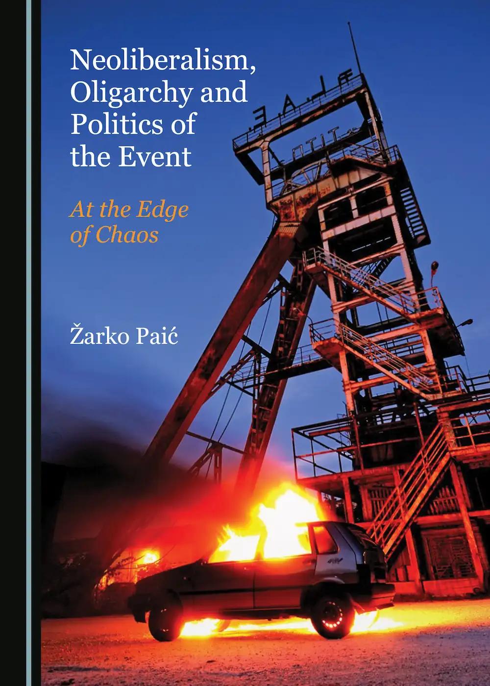 Neoliberalism, Oligarchy and Politics of the Event