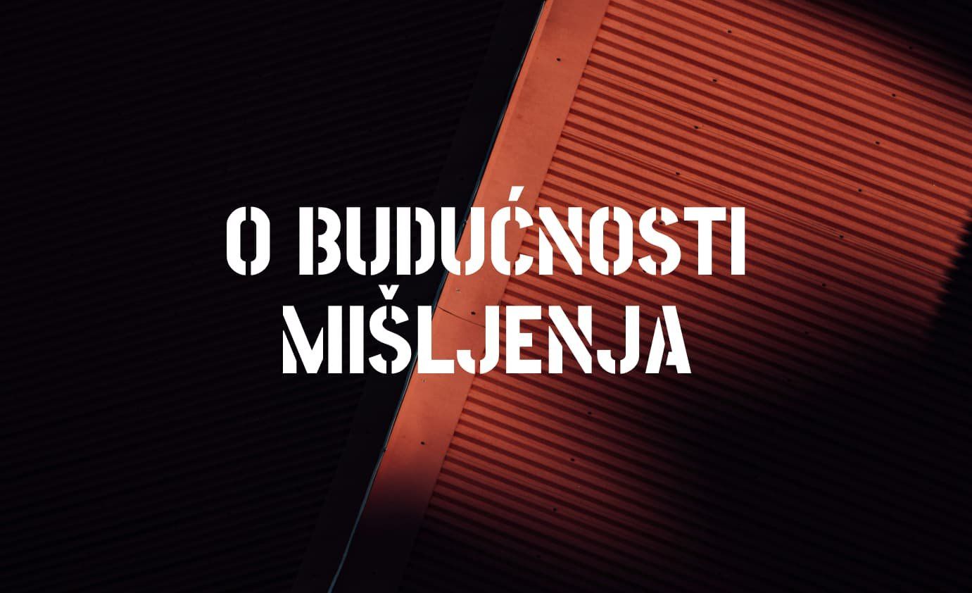 Uz knjigu razgovora O budućnosti mišljenja