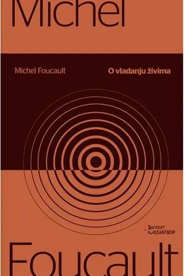 Foucault - O vladanju živima
