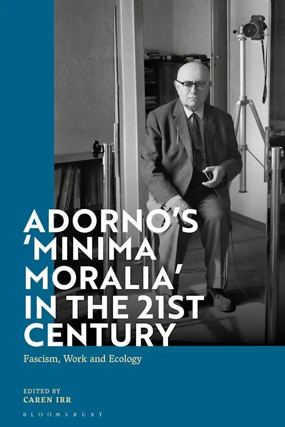 Adorno's Minima Moralia in the 21st century
