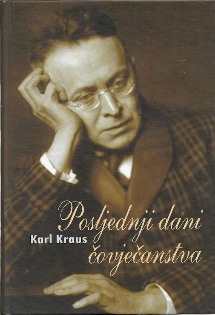 Karl Kraus - Posljednji dani čovječanstva
