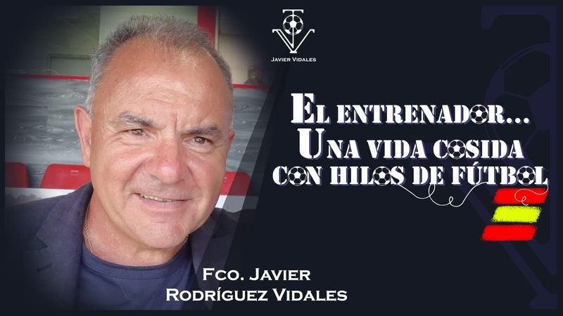 Entrevista: JAVIER VIDALES «Lo que más me gusta del futbol base es la pureza»