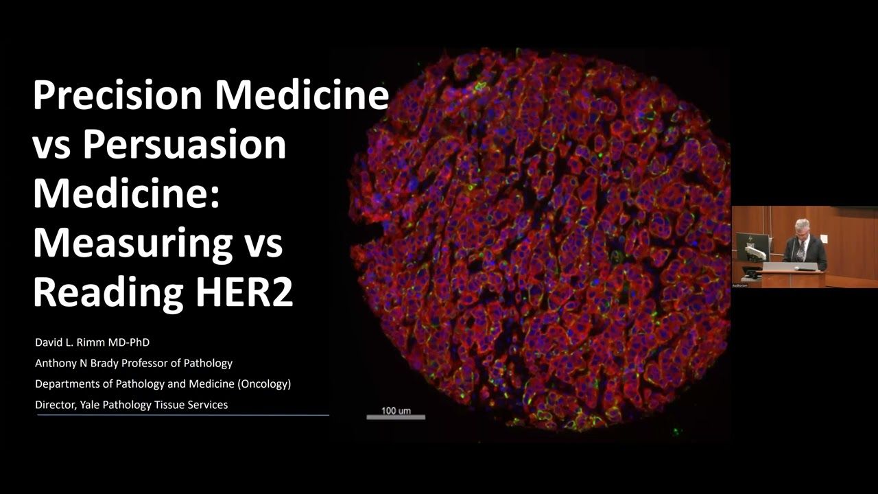 Precision Medicine vs Persuasion Medicine: Measuring vs Reading HER2 — Video