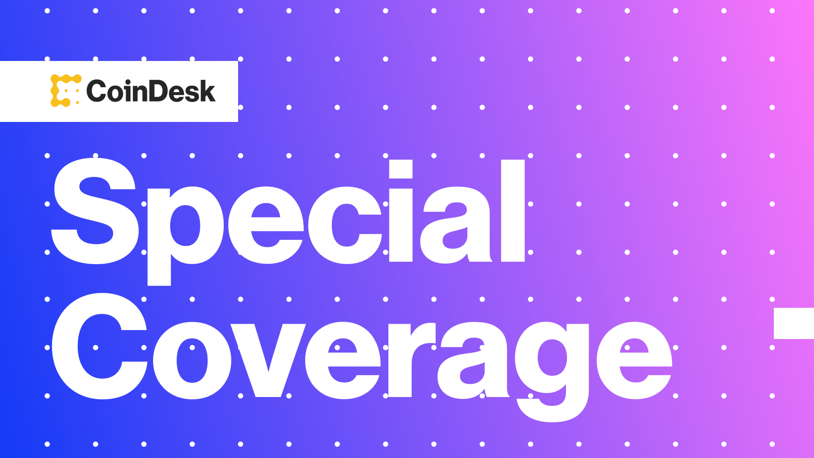 Special Coverage