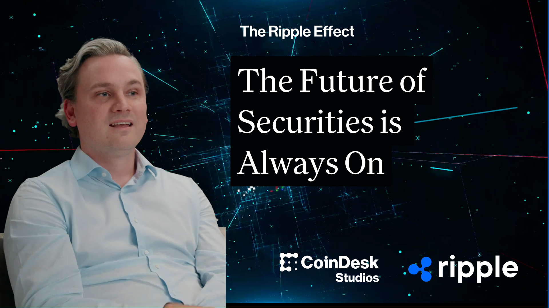 The Future of Securities is Always On | The Ripple Effect