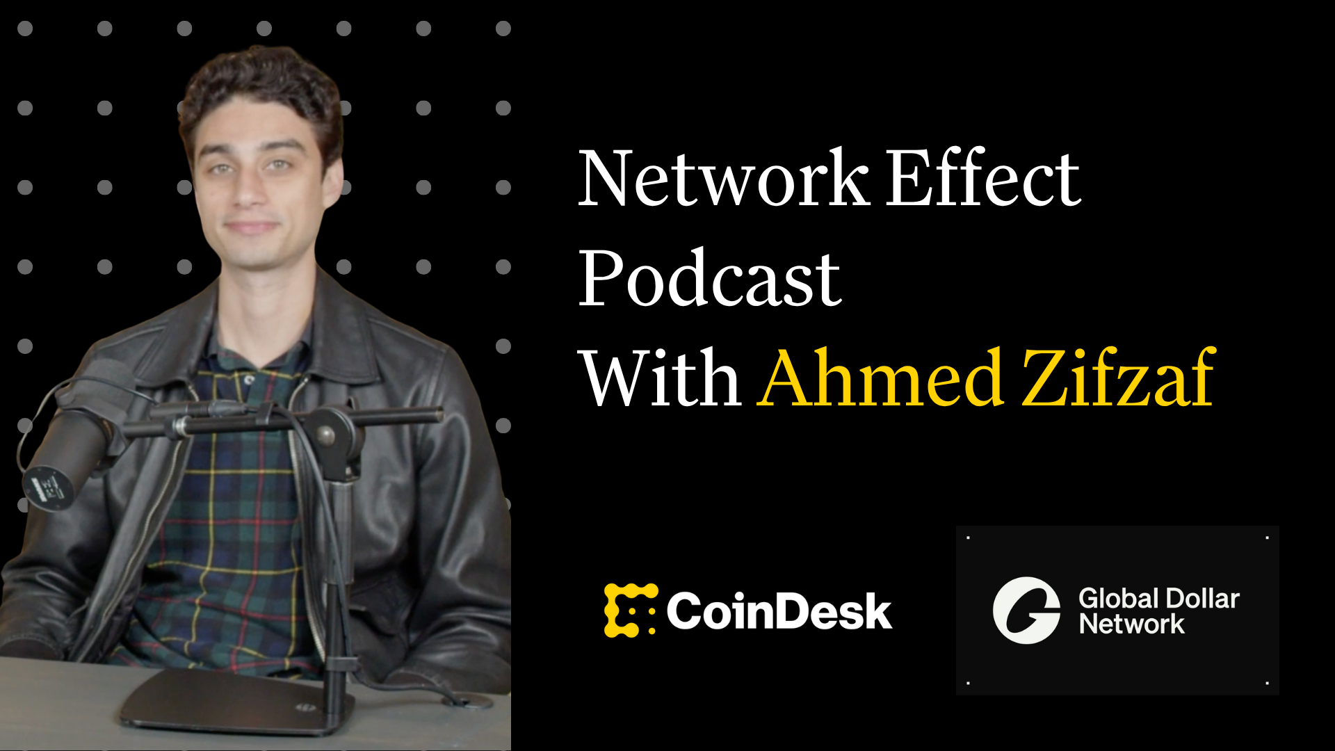 Special Edition: Network Effect Podcast With Ahmed Zifzaf