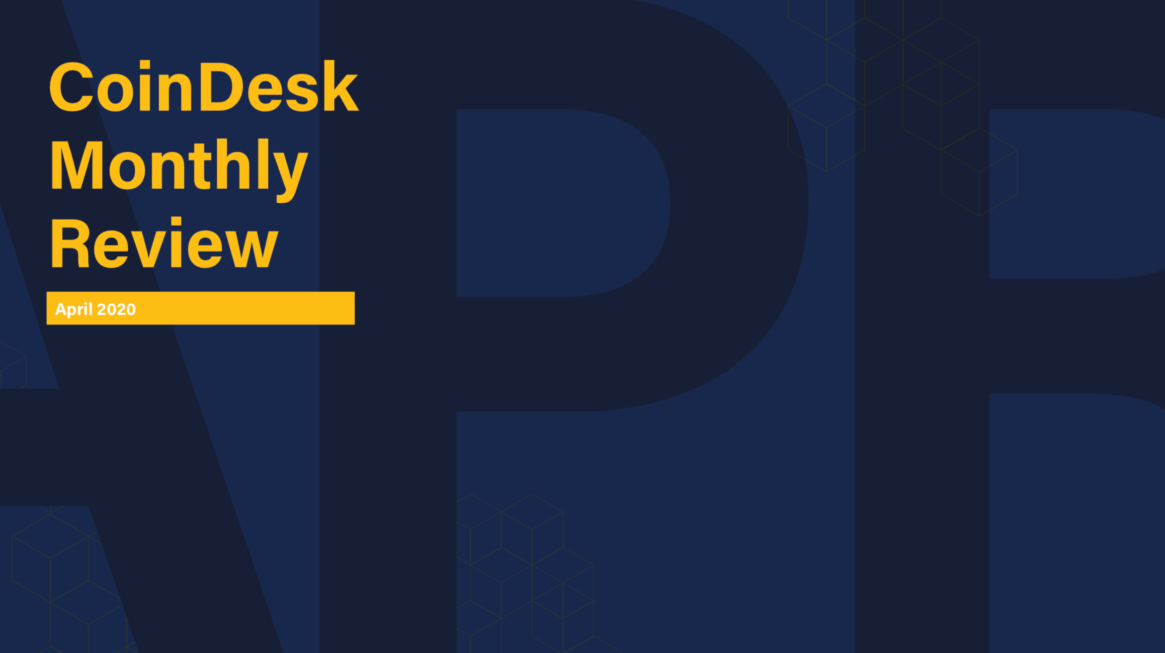 CoinDesk Monthly Review, April 2020