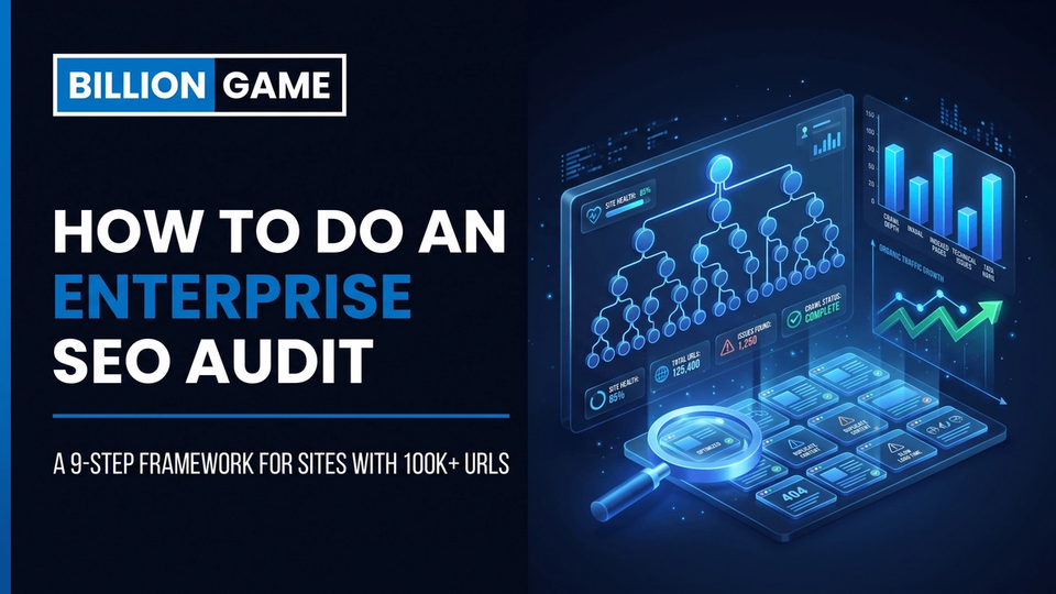 How to Do an Enterprise SEO Audit: The 9-Phase Framework for Sites With 100,000+ URLs