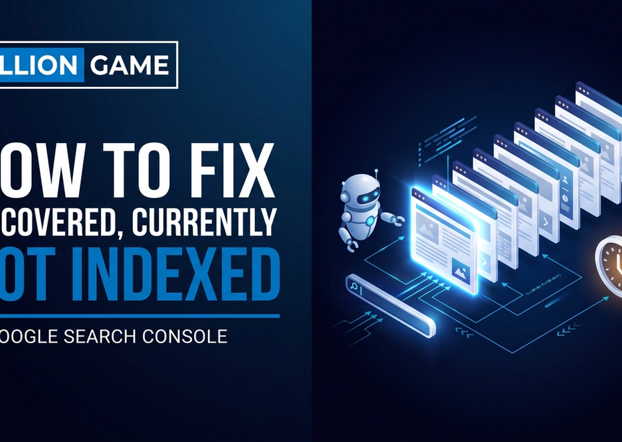 How to Fix 'Discovered – Currently Not Indexed' in GSC (2026 Guide)