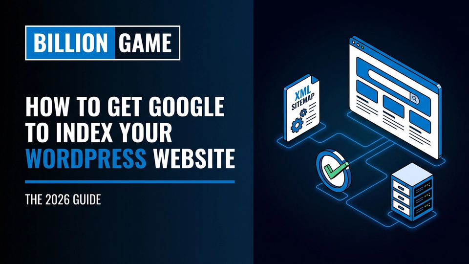 How to Get Google to Index Your WordPress Website [2026]