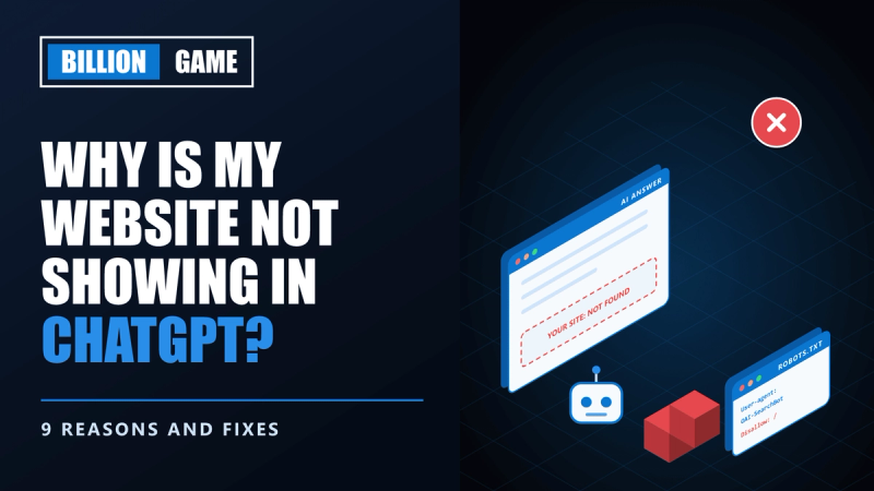 Why Is My Website Not Showing in ChatGPT? 9 Reasons and Fixes