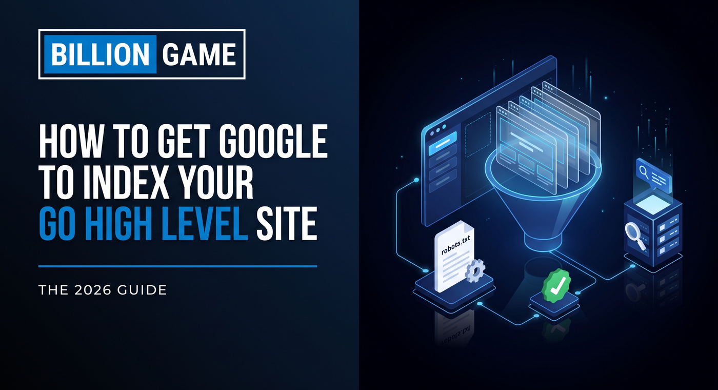 How to Get Google to Index Your Go High Level Website (2026 Guide)
