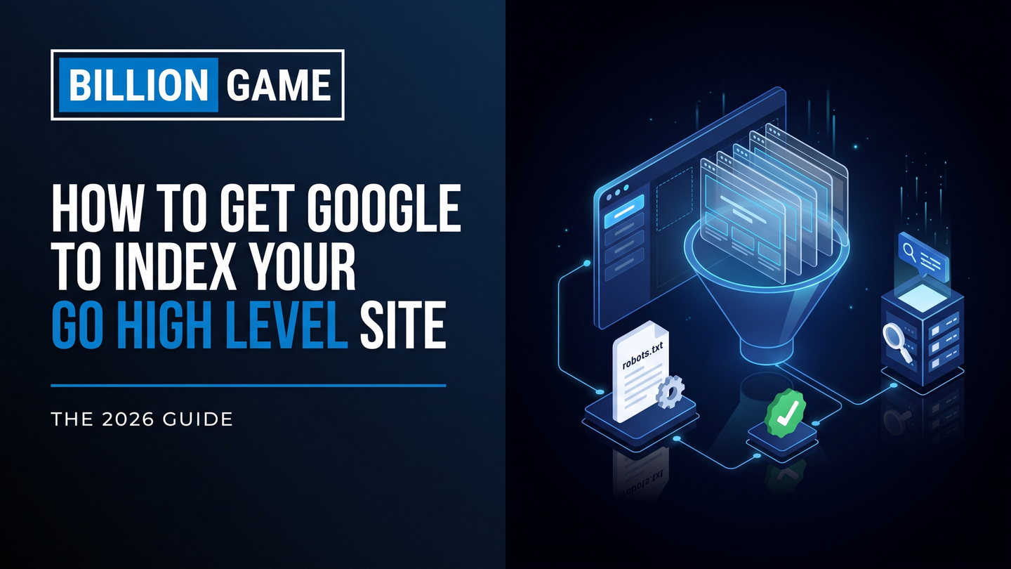 How to Get Google to Index Your Go High Level Website (2026 Guide)