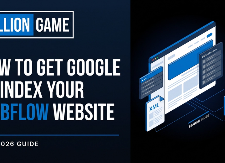 How to Get Google to Index Your Webflow Website (2026 Guide)