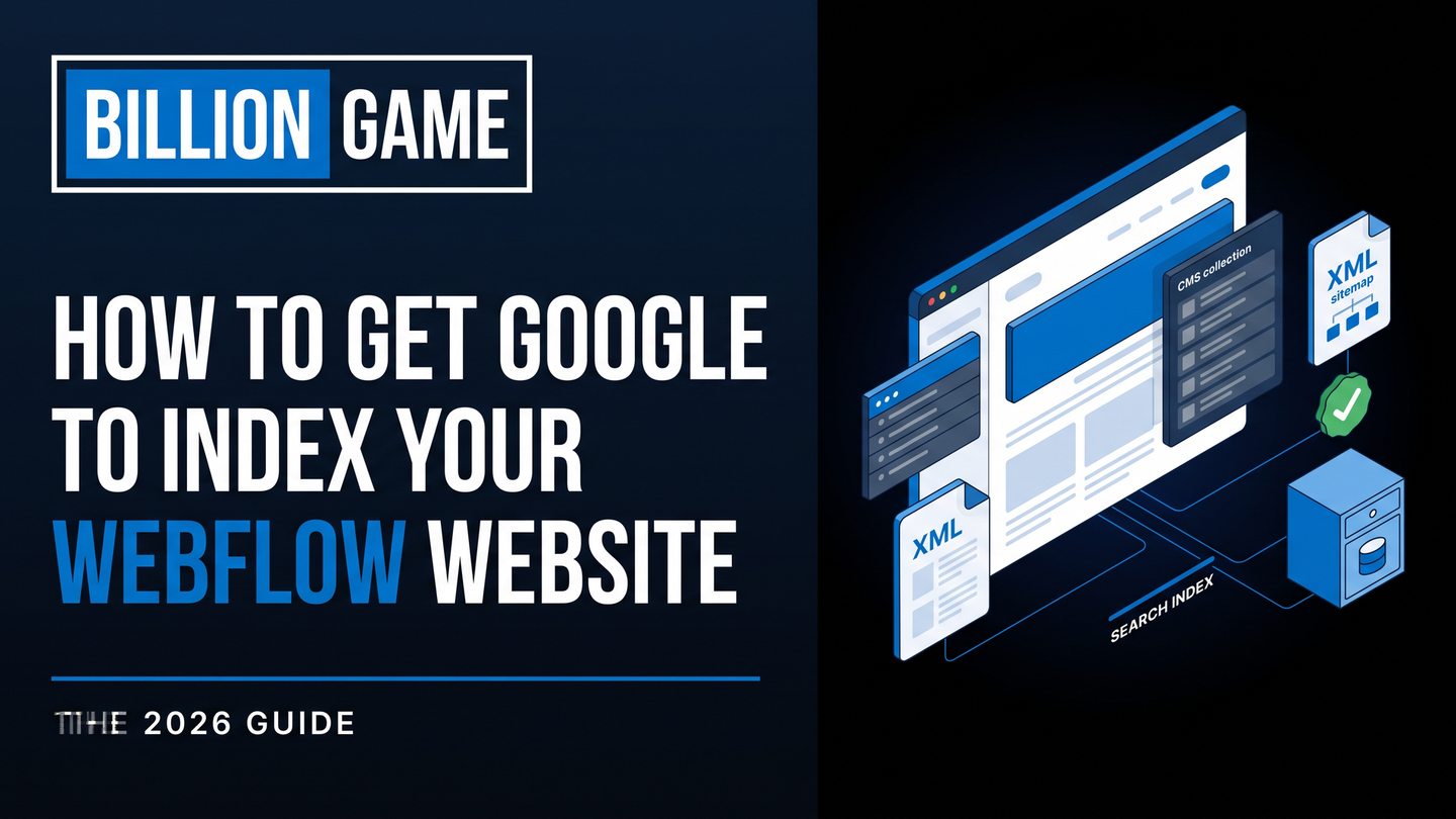 How to Get Google to Index Your Webflow Website (2026 Guide)