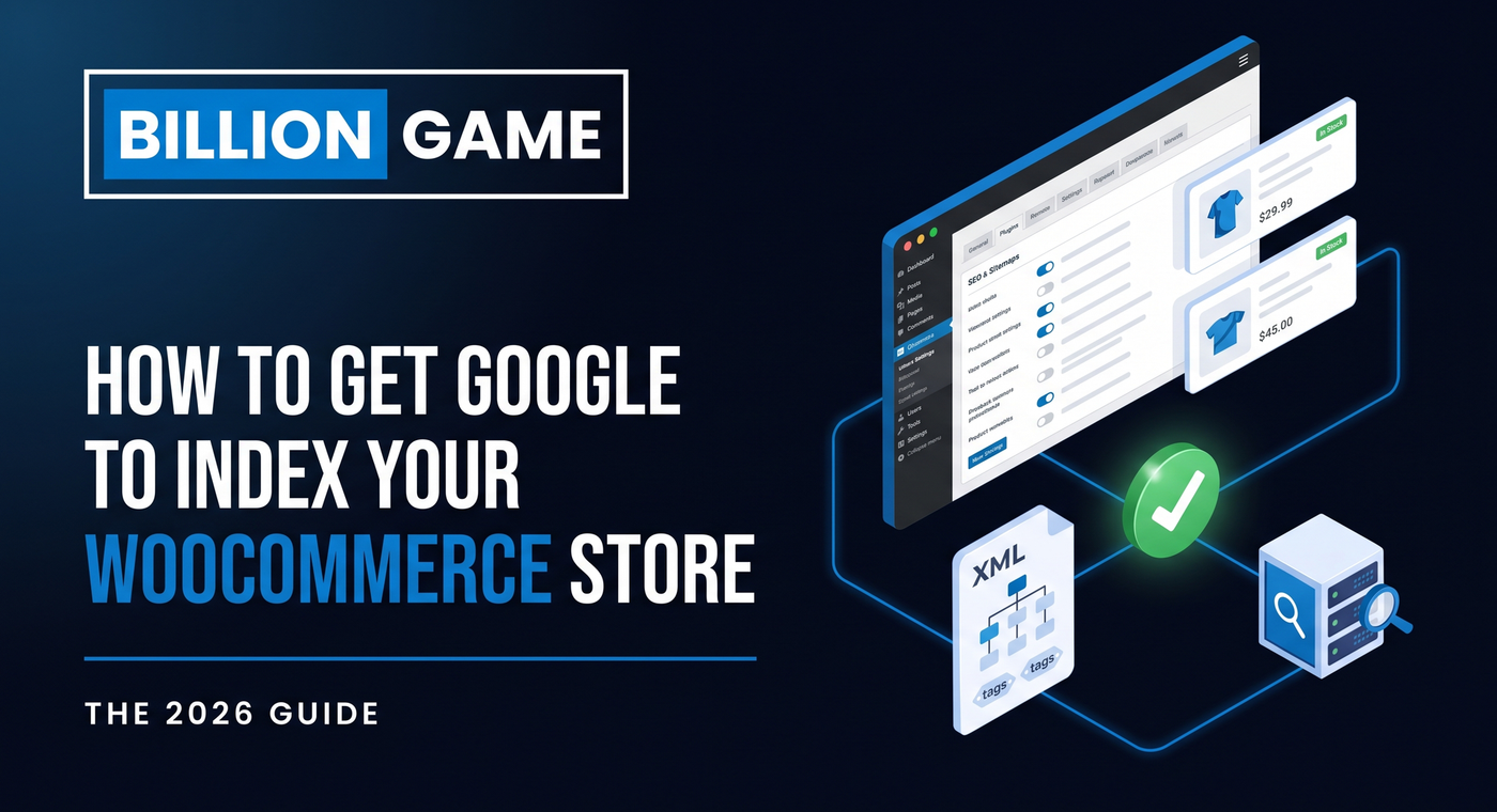 How to Get Google to Index Your WooCommerce Website (2026 Guide)