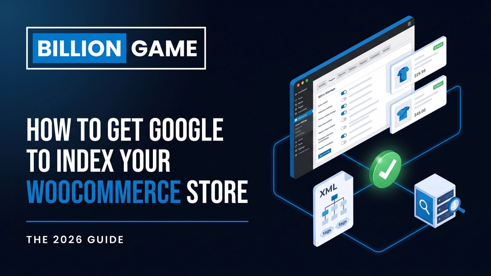 How to Get Google to Index Your WooCommerce Website (2026 Guide)