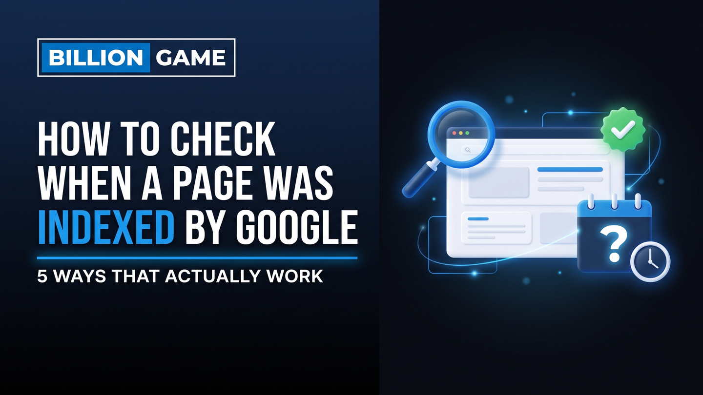 How to Check When a Page Was Indexed by Google (5 Ways That Actually Work)